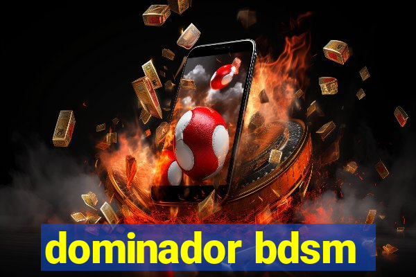 dominador bdsm